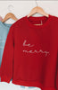 Be Merry Crewneck